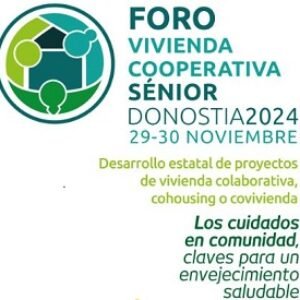 2024-11-29/30<br> Etxebizitza Kooperatibo Seniorren Estatuko lehen foroa